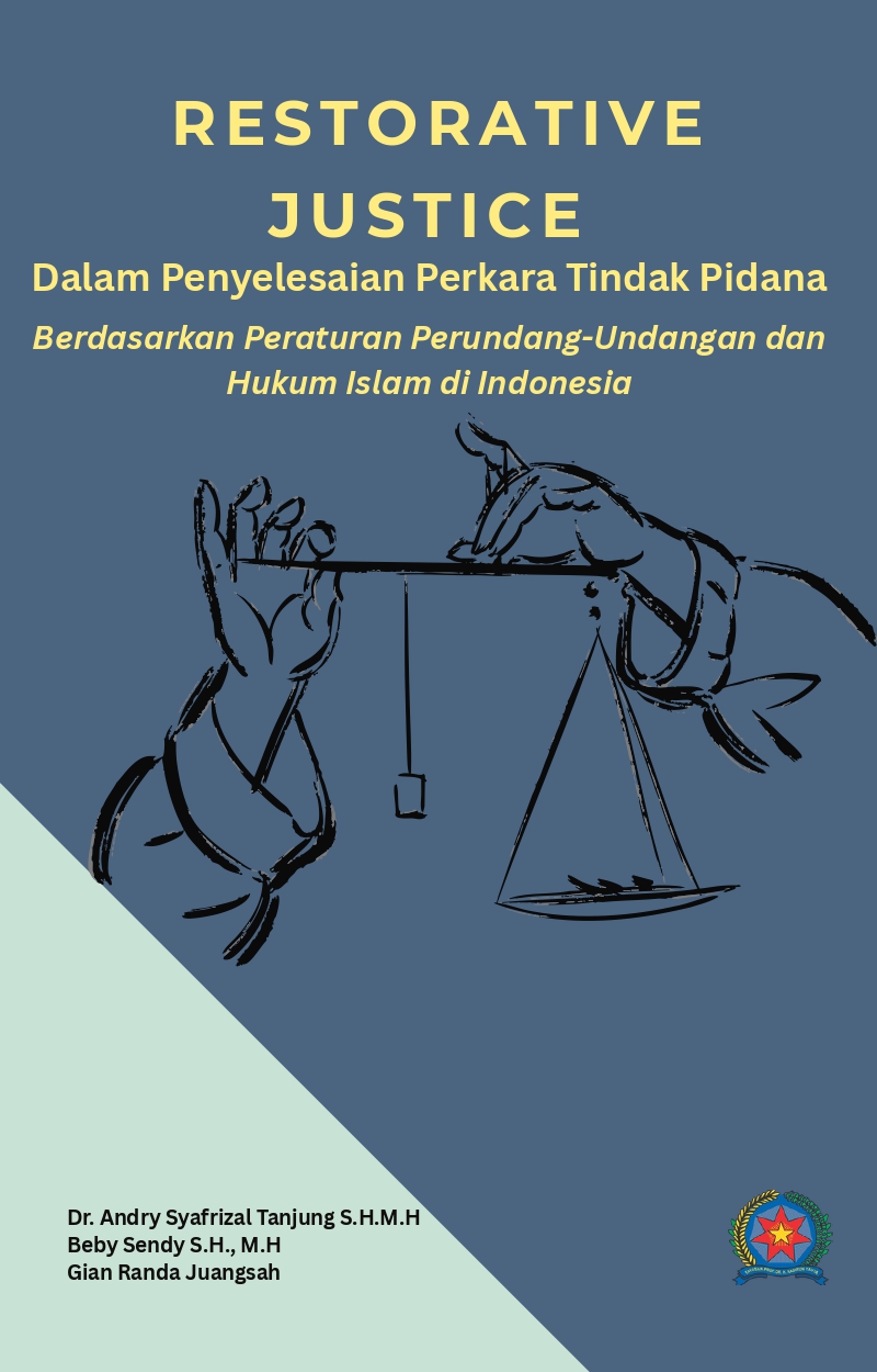 Restorative Justice Dalam Penyelesaian Perkara Tindak Pidana Berdasarkan Peraturan Perundang-Undangan dan Hukum Islam di Indonesia