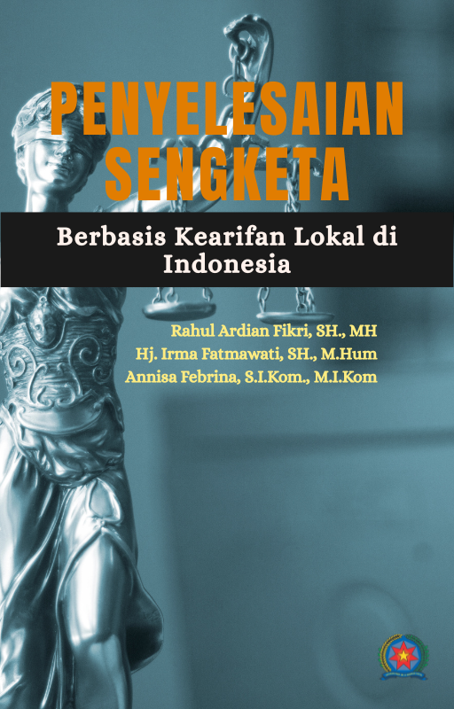 Penyelesaian Sengketa Berbasis Kearifan Lokal di Indonesia
