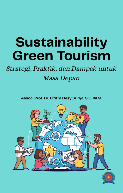 Sustainability Green Tourism Strategi, Praktik, dan Dampak untuk Masa Depan